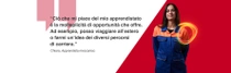 Una dipendente tedesca di BASF; indossa una tuta da lavoro arancione e blu e si staglia su uno sfondo rosso mentre un vortice luminoso si libra all’altezza della spalla. Il testo recita, "Ciò che mi piace del mio apprendistato è la molteplicità di opportunità che offre. Ad esempio, posso viaggiare all’estero o farmi un’idea dei diversi percorsi di carriera."
