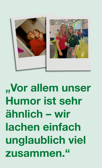 Zwei Polaroids: Alena und Tamara beim Umarmen und Lächeln, daneben Zitat über gemeinsamen Humor und viel Lachen