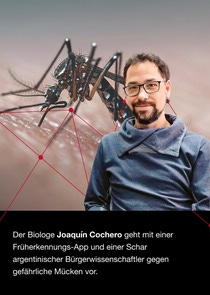 Portrait und Beschreibung Joaquin Cochero. Daneben ein Bild einer Mücke. Bildunterschrift lautet Der Biologe Joaquín Cochero geht mit einer Früherkennungs-App und einer Schar argentinischer Bürgerwissenschaftler gegen gefährliche Mücken vor.