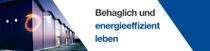 Eine moderne Gebäudeaußenansicht in der Dämmerung mit eingeschalteter Beleuchtung. Ein Lichtwirbel schwebt am Rand des Gebäudes. Der Text lautet: „Behaglich und energieeffizient leben.“