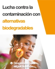Una mujer se aplica crema en el rostro. Una espiral de luz revolotea sobre su mano. En el texto pone: “Luchar contra la contaminación con alternativas biodegradables”.