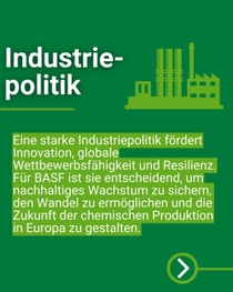 Grafik zum Thema Industriepolitik mit Text über die Bedeutung einer starken Industriepolitik für Innovation und nachhaltiges Wachstum bei BASF.