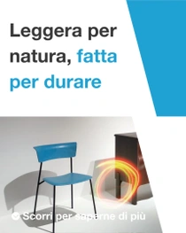 Una sedia blu e un mobile scuro su uno sfondo chiaro con un vortice luminoso. Il testo recita: « Leggero per natura, progettato per durare. » Una sedia blu e un mobile scuro su uno sfondo chiaro con un vortice luminoso. Il testo recita: « Leggero per natura, progettato per durare. »
