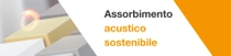Un gruppo di blocchi di schiuma in vari colori tenui da utilizzare in soluzioni di insonorizzazione sostenibili. Un vortice luminoso si appoggia sopra i blocchi. Il testo recita: “Assorbimento acustico sostenibile”.&nbsp;