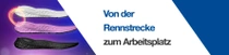 Drei Schuhsohlen liegen nebeneinander, begleitet von einem sanften Lichtwirbel-Effekt. Der Text lautet: „Von der Rennstrecke zum Arbeitsplatz.“ Drei Schuhsohlen liegen nebeneinander, begleitet von einem sanften Lichtwirbel-Effekt. Der Text lautet: „Von der Rennstrecke zum Arbeitsplatz.“
