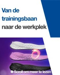 Drie inlegzolen naast elkaar geplaatst, met een zacht lichtwervelingseffect. De tekst luidt “Van de trainingsbaan naar de werkplek.”  Drie inlegzolen naast elkaar geplaatst, met een zacht lichtwervelingseffect. De tekst luidt “Van de trainingsbaan naar de werkplek.”