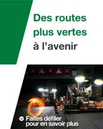 Des travaux sur la route la nuit avec des travailleurs et des machines. Un tourbillon de lumière flotte sur la scène. Le texte indique : « Des routes plus vertes nous attendent. »
