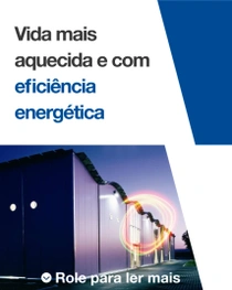 Um exterior moderno do edifício ao anoitecer com luzes acesas.  Um redemoinho de luz paira sobre a borda do edifício. O texto diz: “Vida mais aquecida e com eficiência energética”.