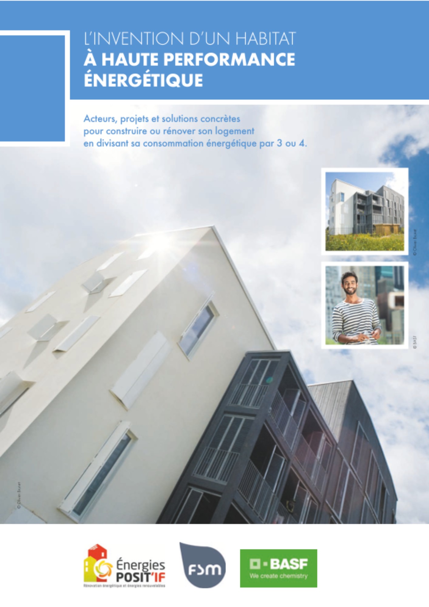 Acteurs, projets et solutions concrètes pour construire ou rénover son logement en divisant sa consommation énergétique par 3 ou 4.