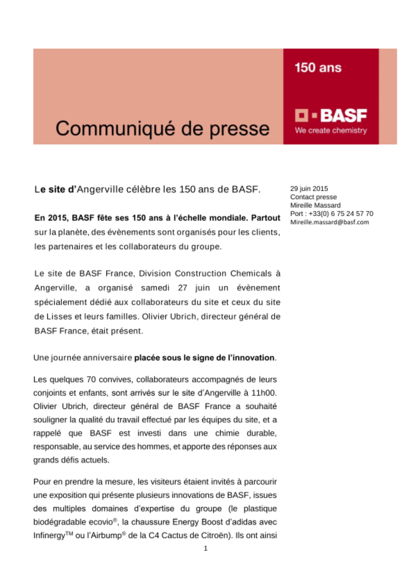 A l’occasion des 150 ans du groupe, le site de BASF France, Division Construction Chemicals à Angerville, a organisé samedi 27 juin une journée anniversaire placée sous le signe de l’innovation.Les visiteurs étaient invités à parcourir une exposition qui présente plusieurs innovations de BASF, issues des multiples domaines d’expertise du groupe.
