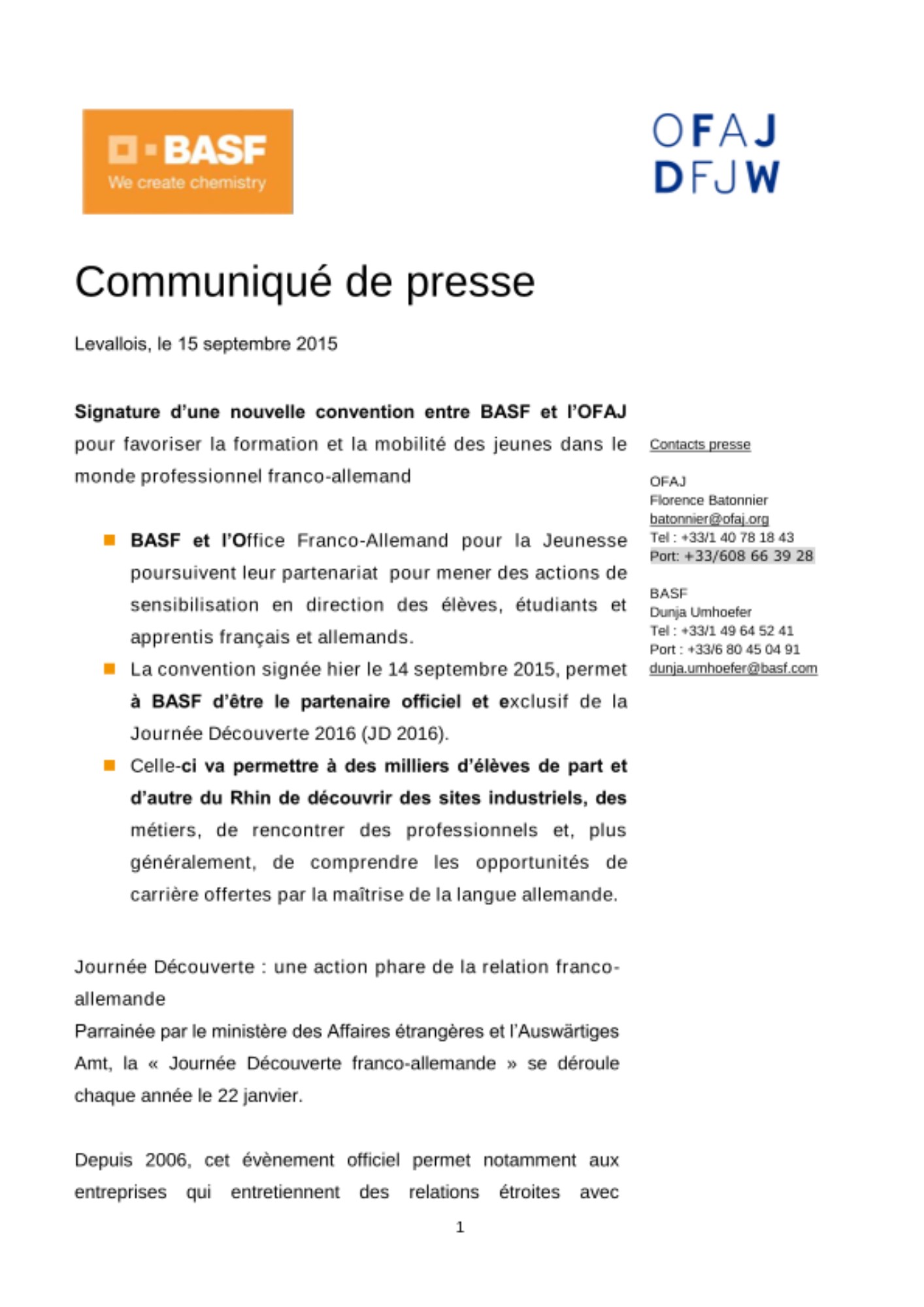 BASF et l’Office Franco-Allemand pour la Jeunesse poursuivent leur partenariat pour mener des actions dans le but de favoriser la formation et la mobilité des jeunes dans le monde professionnel franco-allemand.